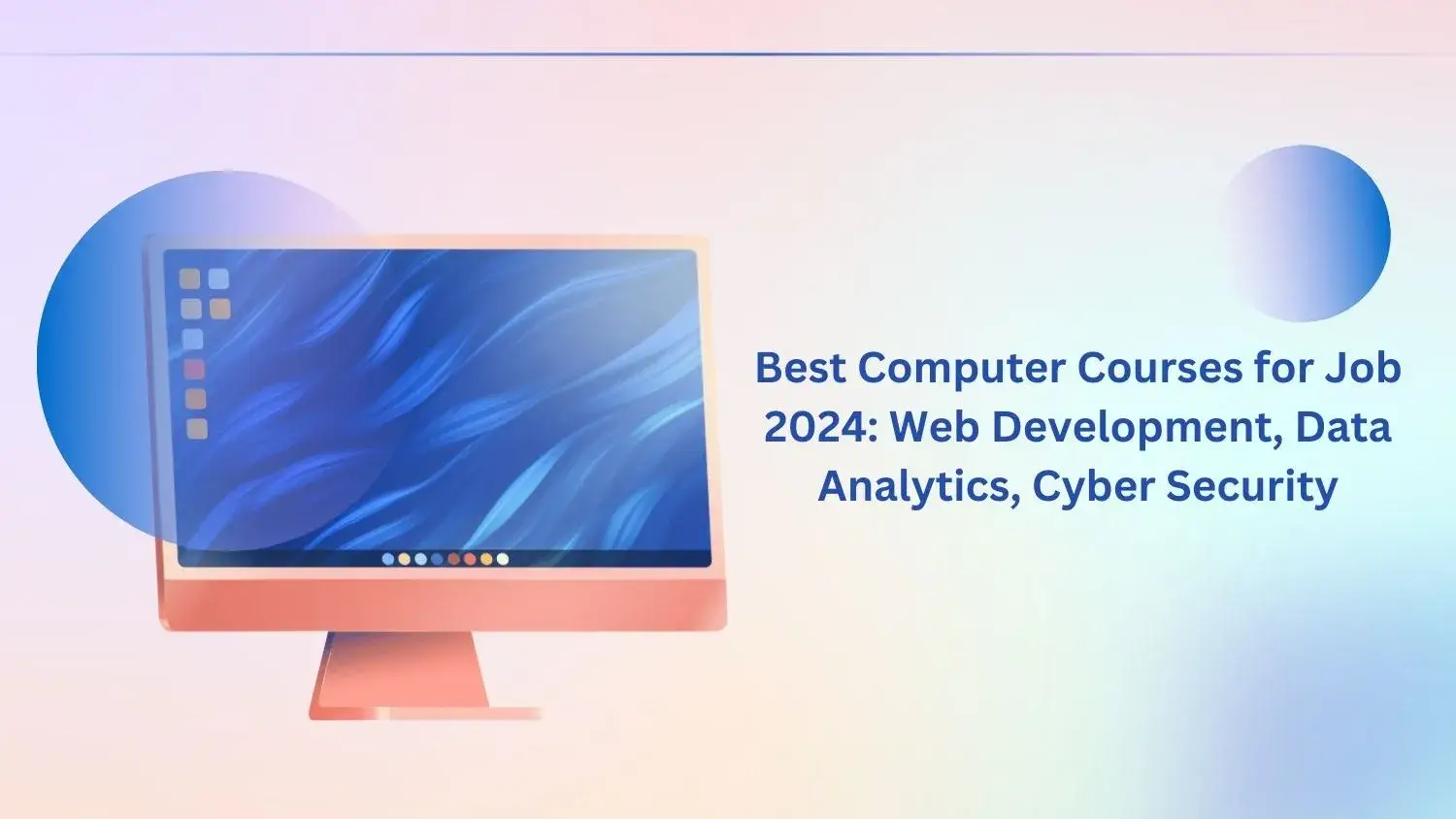 Best Computer Courses for Job 2024 Web Development, Data Analytics, Cyber Security